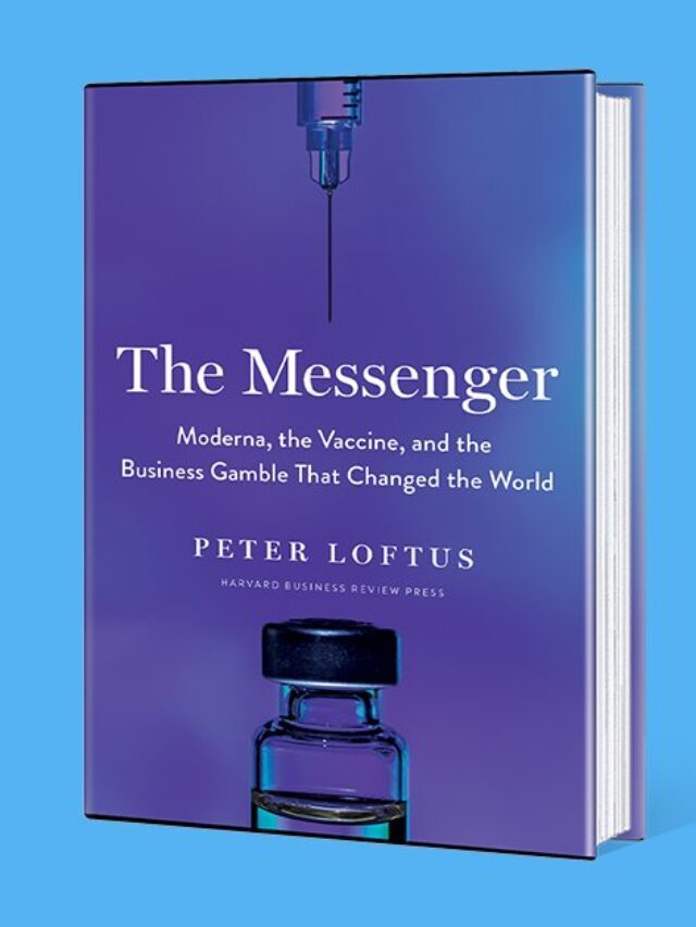 The Story Behind Moderna’s Covid Vaccine – The Messenger