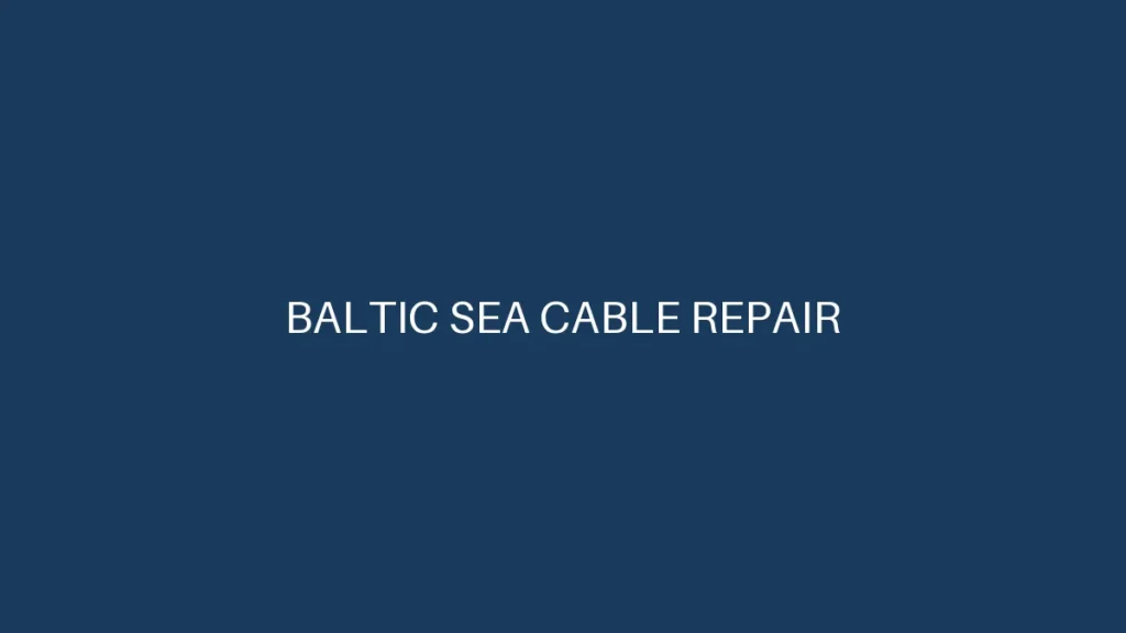 Cable repair vessel operating in Baltic Sea after C-Lion1 and BCS East-West Interlink cuts November 2024